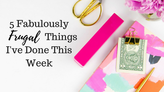 5 Frugal Things, 5 Fabulously Frugal Things, Five Frugal Things